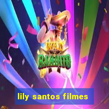 lily santos filmes